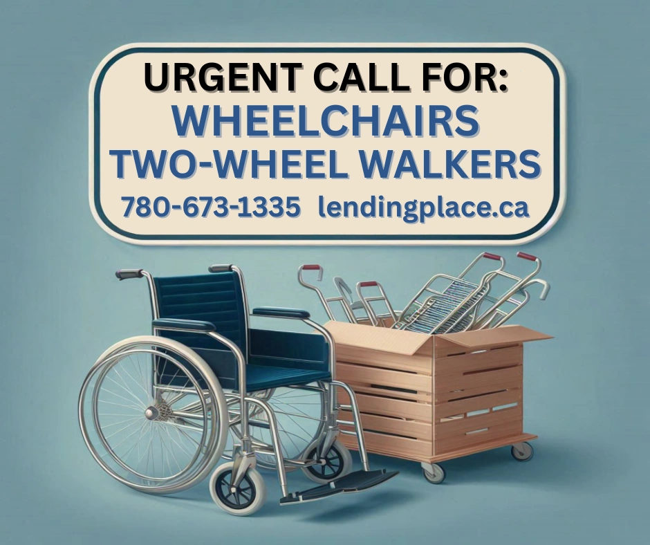 call for wheelchairs and two wheel walkers